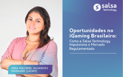 Oportunidades no iGaming Brasileiro: Como a Salsa Technology Impulsiona o Mercado Regulamentado